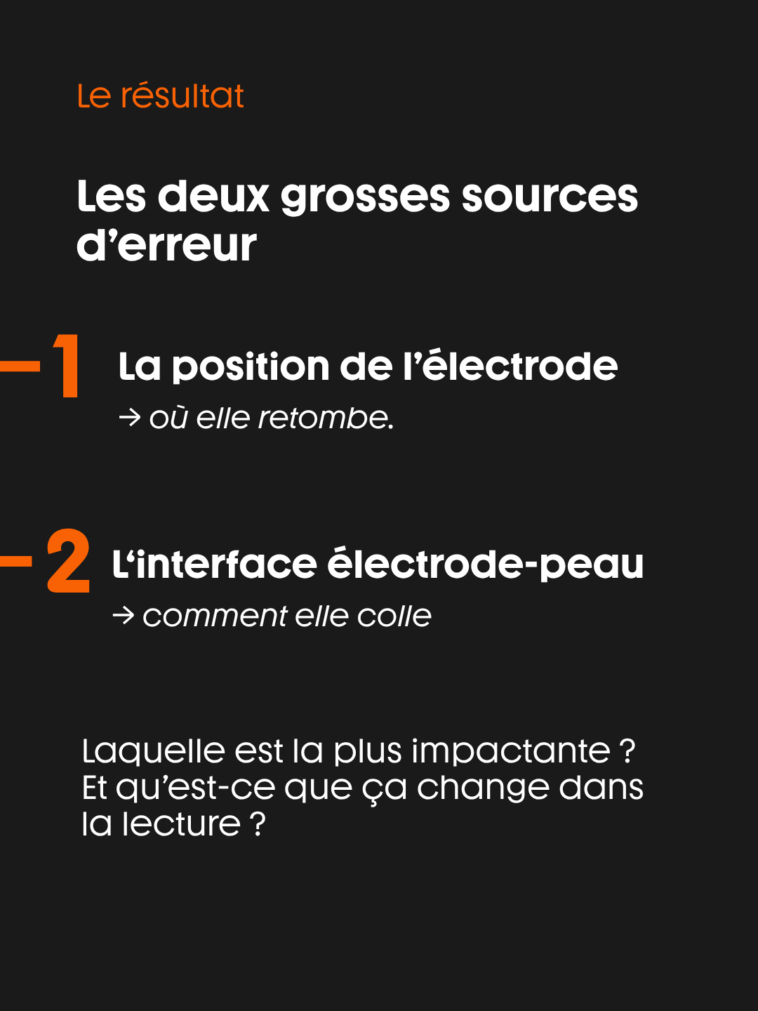 Les deux sources d'erreur : la position de l'électrode et l'interface électrode-peau